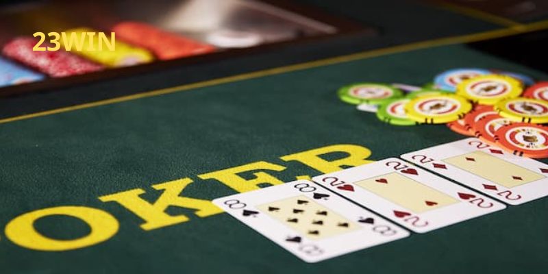 Trải Nghiệm Chơi Poker Tại 23win – Game Casino TOP 1