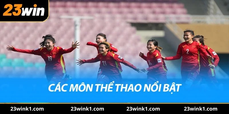 Các môn thể thao nổi bật tại thể thao 23win